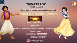 Theatre & U - Snow white and Aladdin (Children Show)